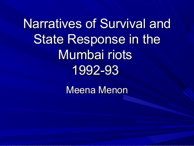 Narratives of Survival and State Response in the Mumbai riots 1992-93 